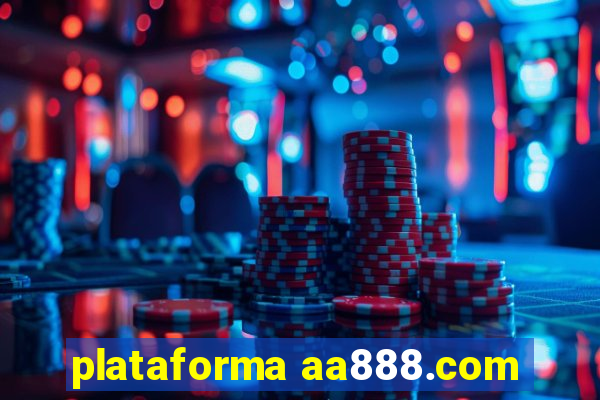 plataforma aa888.com